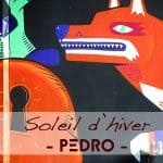 Soleil d'hiver Pedro