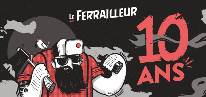 10 ans du Ferrailleur