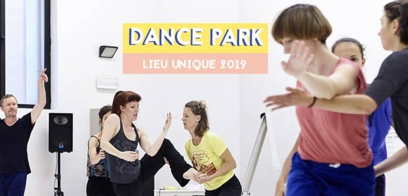 Dance Park lieu unique nantes 2019