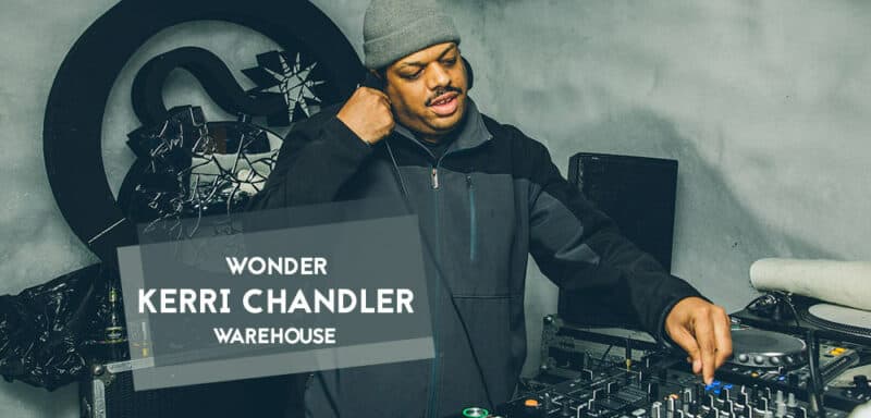 kerri chandler wonder au warehouse nantes