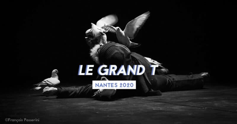 LE GRAND T NANTES 2020