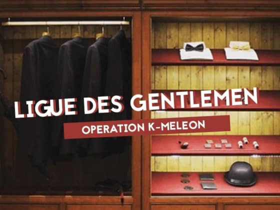 ligue des gentlemen escape game operation k-meleon