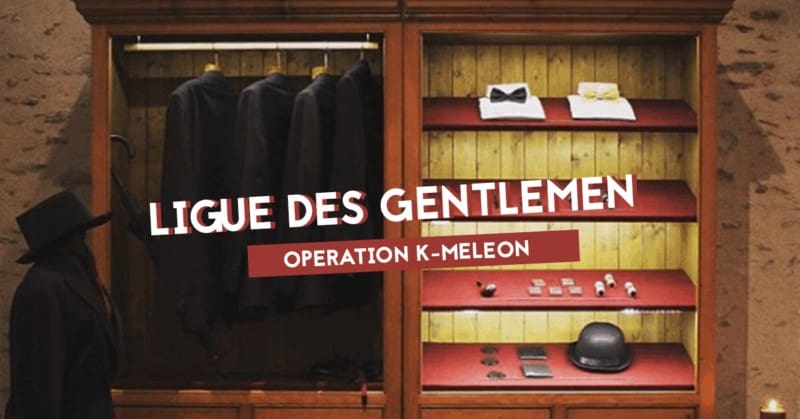 ligue des gentlemen escape game operation k-meleon