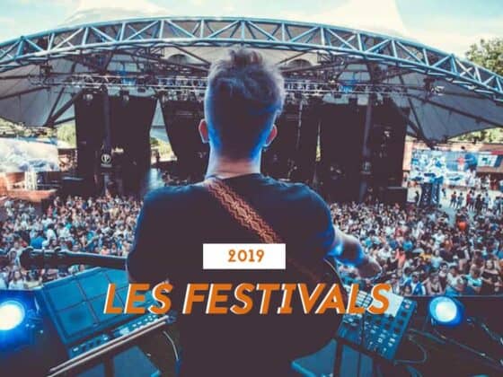 les meilleurs festivals du coin 2019