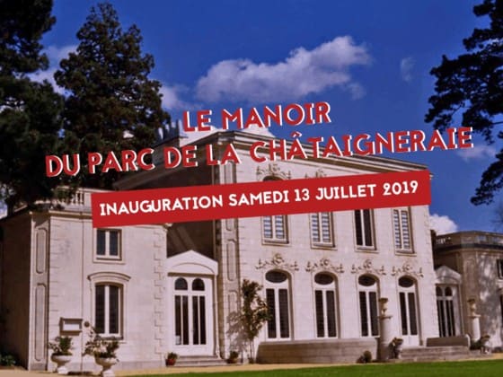 MANOIR DU PARC DE LA CHATAIGNERAIE INAUGURATION