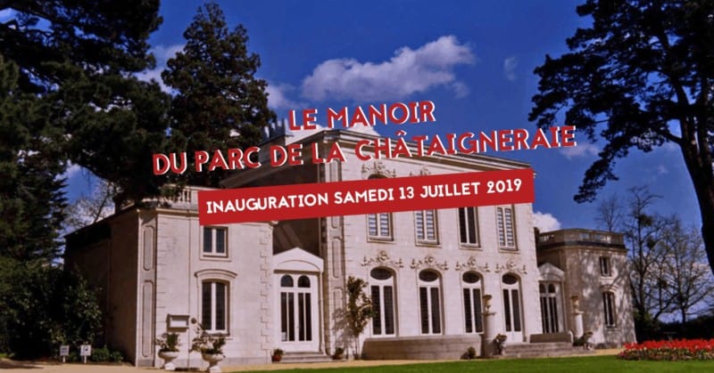 MANOIR DU PARC DE LA CHATAIGNERAIE INAUGURATION