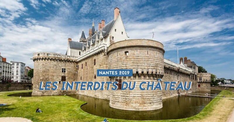 les interdits du chateau des ducs de bretagne visites 2019