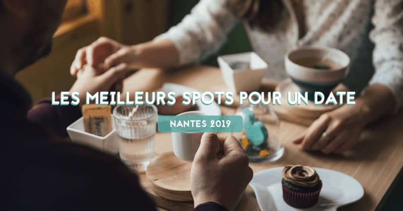 les meilleurs spots pour un date nantes 2019