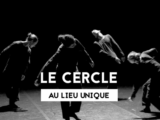 le cercle lieu unique danse