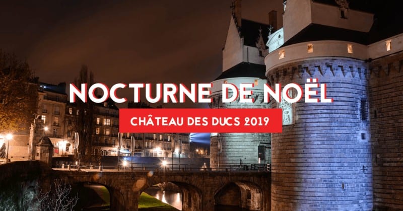 nocturne de noel chateau des ducs de bretagne