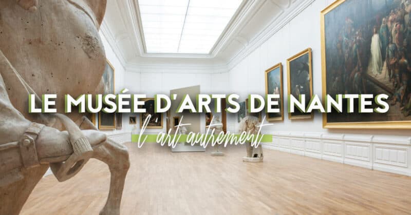 musee d arts de nantes autrement visites