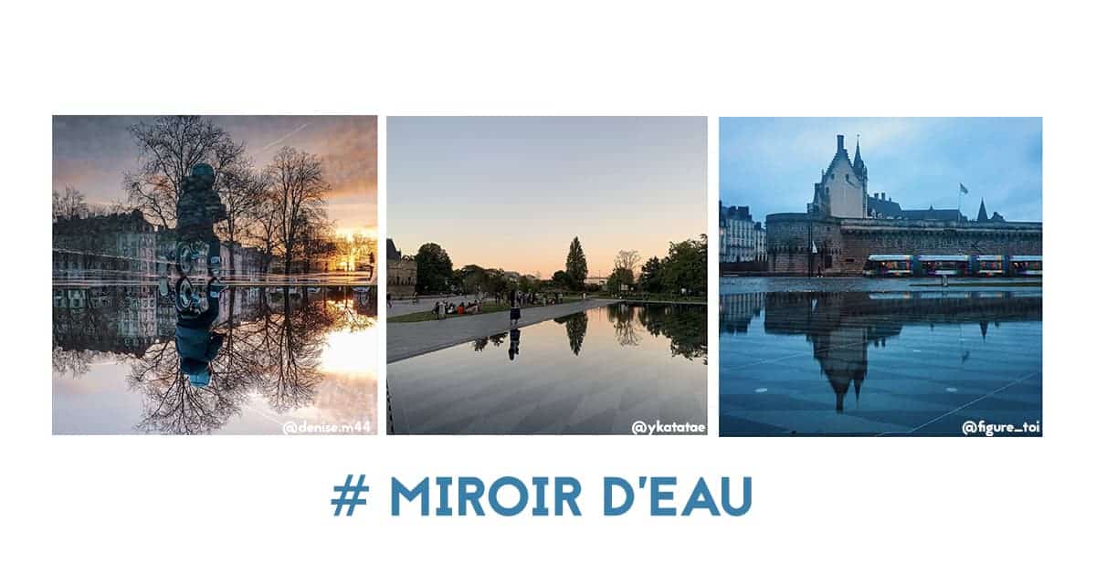 miroir d'eau nantes top insta