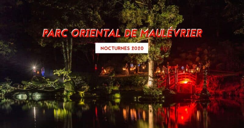 parc oriental de maulevrier jardin japonais nocturnes 2020