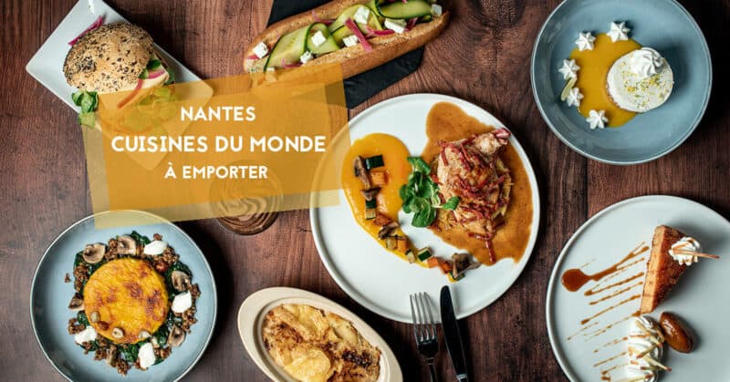 restaurants nantes 2021 a emporter cuisines du monde