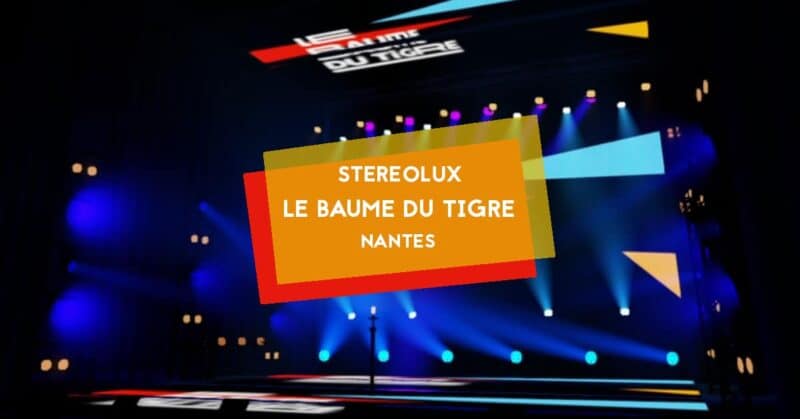 le baume du tigre emission stereolux nantes 2021