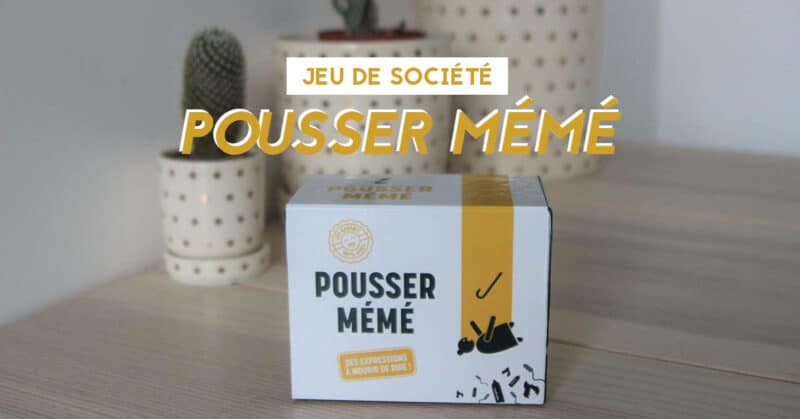 pousser meme jeu de societe nantes 2021