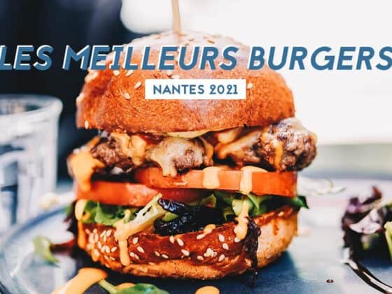 Les meilleurs burgers de nantes 2021