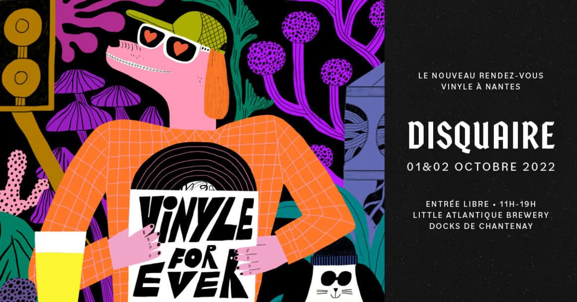 Samedi 1er et dimanche 2 octobre, c'est le grand retour de DISQUAIRE, un événement qui consiste à chiner des vinyles. L'événement aura lieu au Little Atlantique Brewery de 11h à 19h.