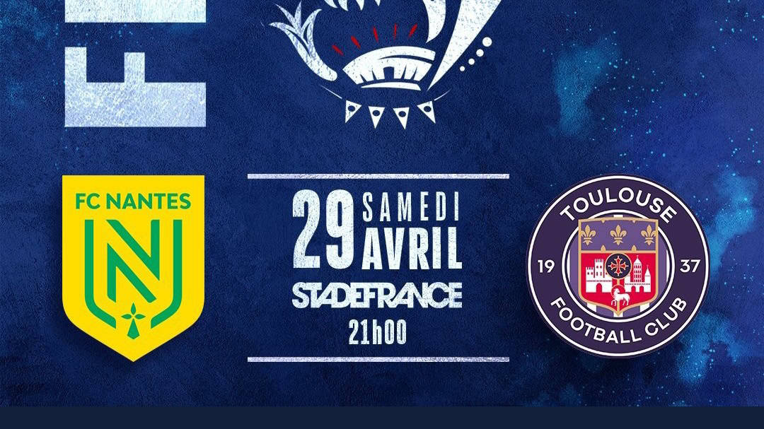 finale football FC Nantes Stade de France