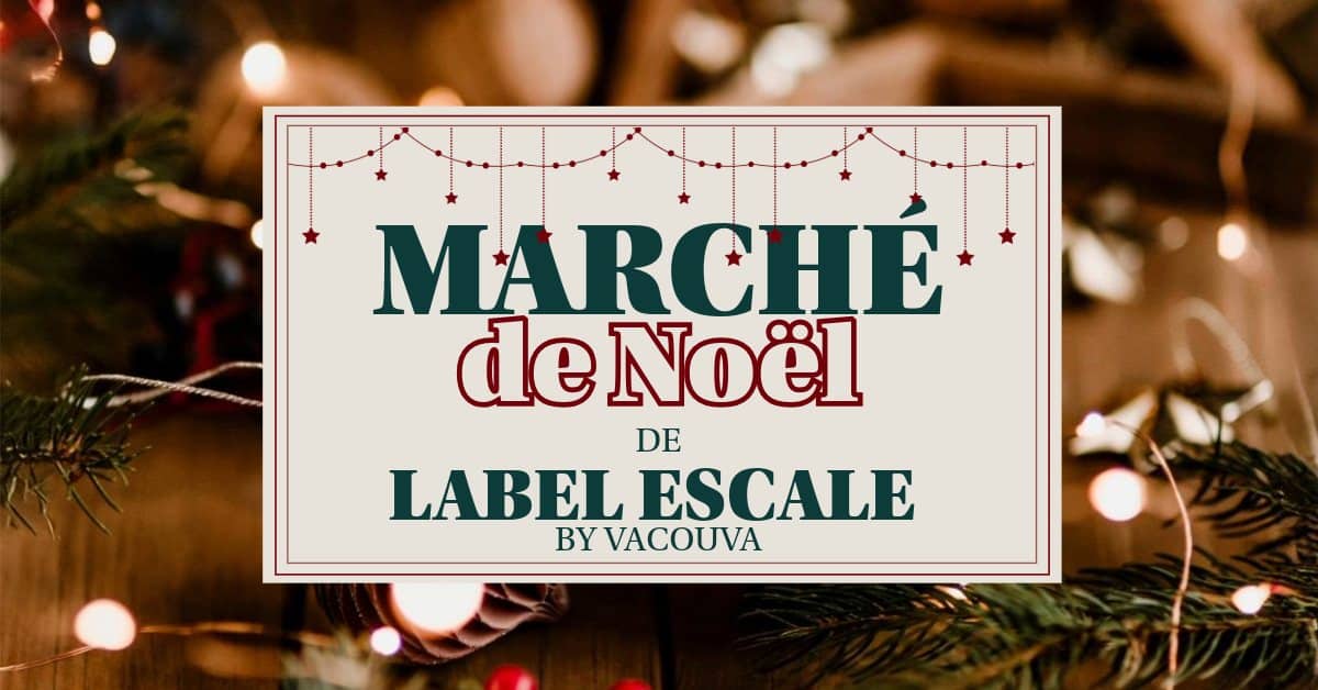 Marché de Noël Label Escale